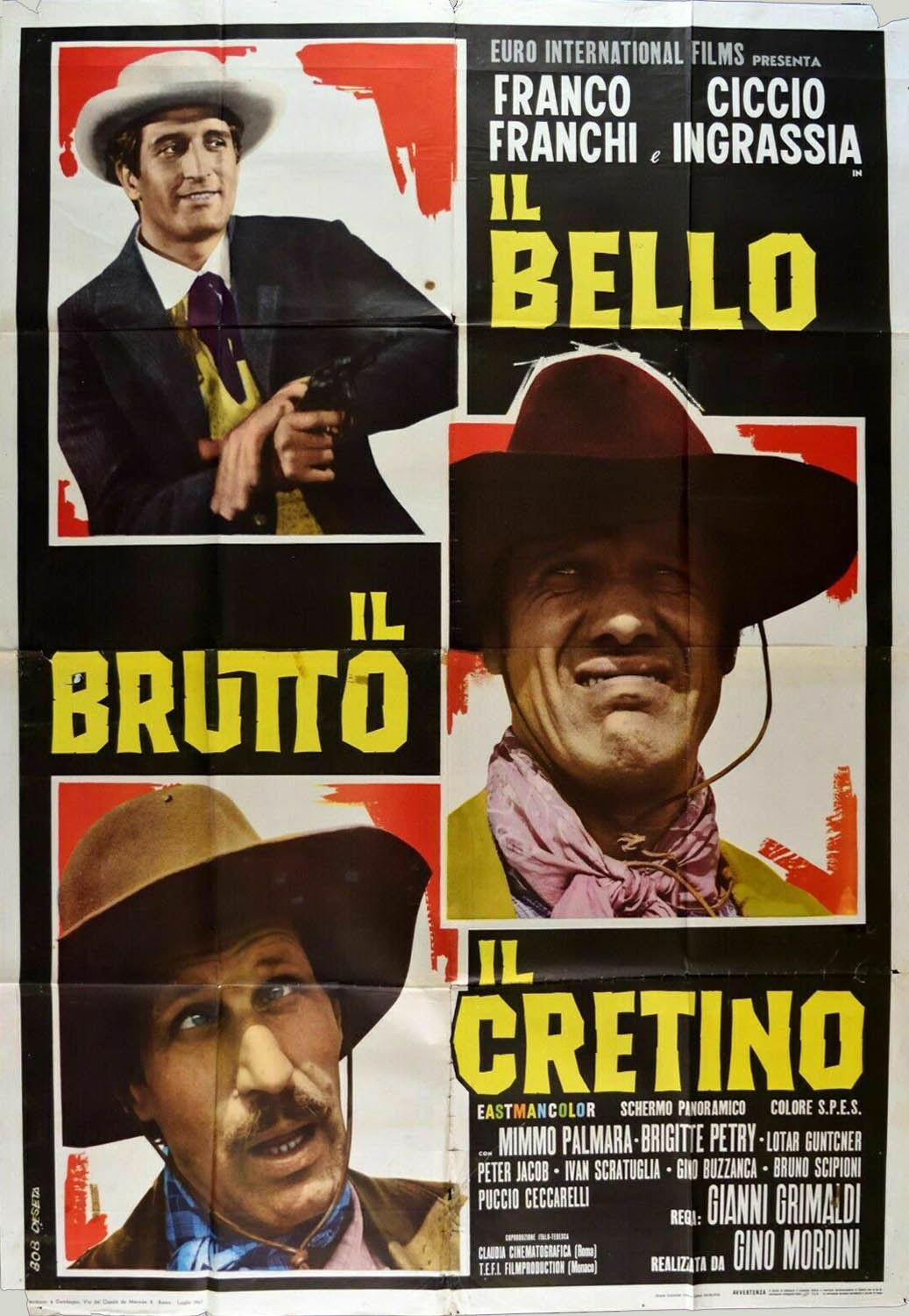 BELLO, IL BRUTTO, IL CRETINO, IL